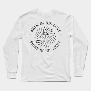 Walk in His Love Christian Long Sleeve T-Shirt